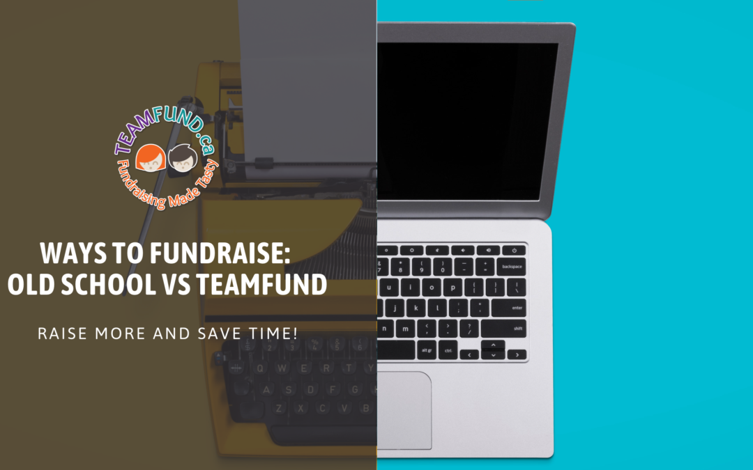Ways to Fundraise: Old School vs. TeamFund