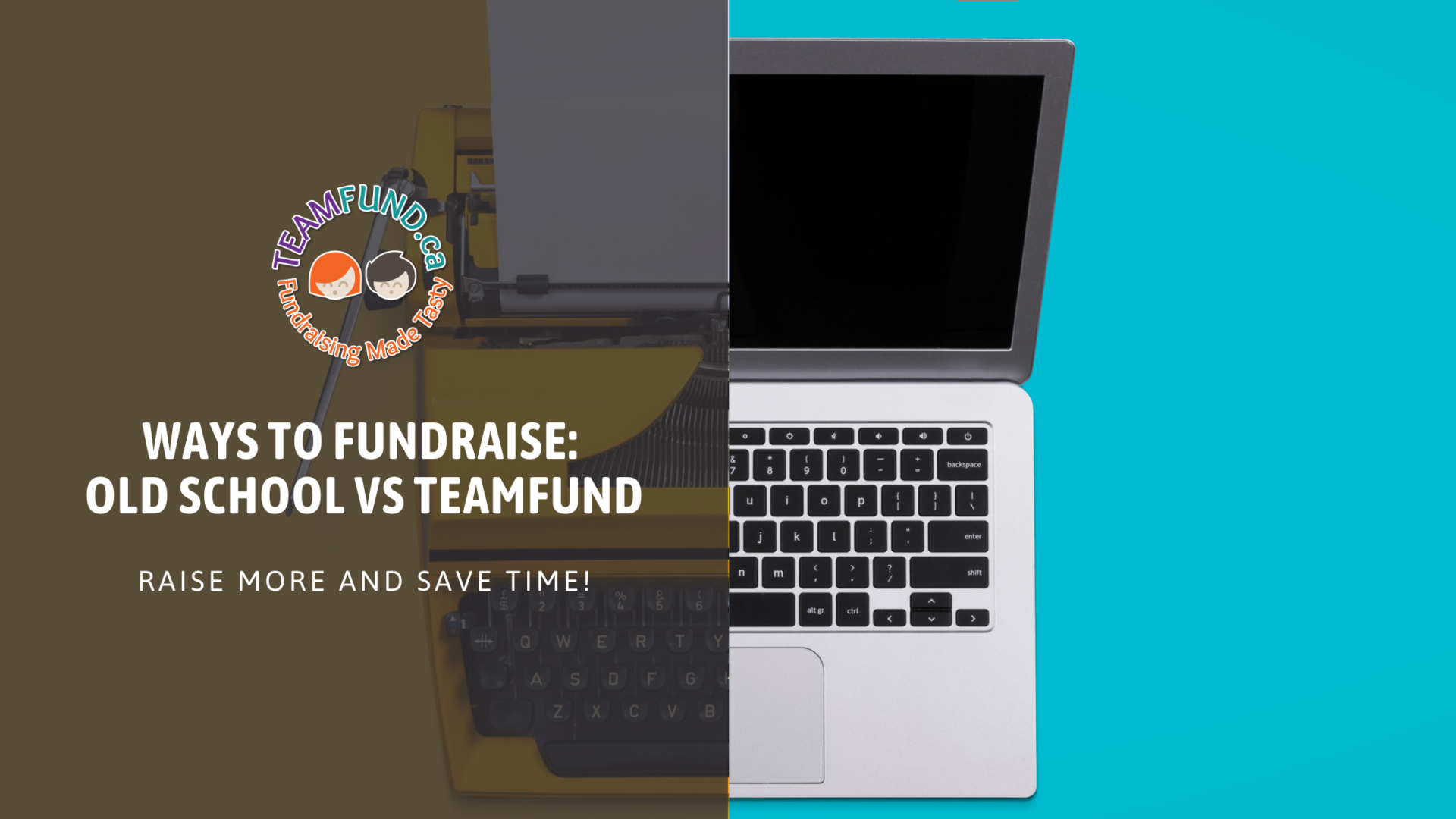 Ways to Fundraise: Old School vs. TeamFund