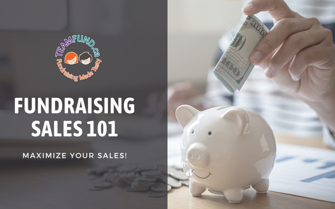 Quick Tips for Maximizing Fundraising Sales